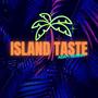 Island Taste