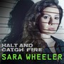 Halt and Catch Fire: Sara Wheeler (Commentary) [feat. Thomas Golubić & Michelle Johnson]