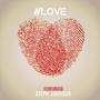 #Love (feat. Steph Johnson)