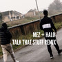 Talk That Stuff (Remix) [Explicit]