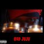 Bad JuJu (Explicit)