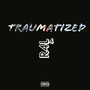 Traumatized (Explicit)