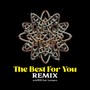 The best for you (Remix)