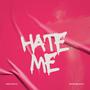 HATE ME (feat. Micaveli) [Explicit]