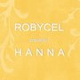 Robycel Presents Hanna