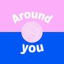 Around you