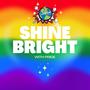 Shine Bright With Pride (feat. Talita Real, Hector Fabian, Kaila Wooten, Darius Maxey & Brian Barrentine)