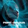 PSIKÉ - DELOUN PSYTRANCE