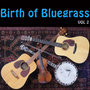 Birth of Bluegrass, Vol. 2