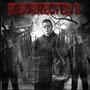 Resurrected 2 (Explicit)