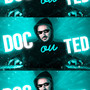 Doc ou Ted (Explicit)