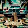 Mercedes (feat. Rua En La CaZa & E-Hustle) [Explicit]