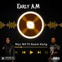 Early A.M (feat. Keem Kong) [Explicit]