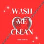 Wash Me Clean, Vol. 1