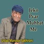 Jeko Pyar Muhbat Me