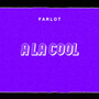 À la cool (Explicit)