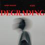 DEGRADING (Explicit)