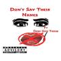 Don't Say Their Names (Explicit)