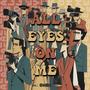 All eyes on me (Explicit)