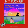 No **** ups (feat. Frink & Dwayne)
