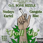 Roll Up (feat. Nodays Kartel & Gangsta Blac) [Explicit]
