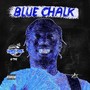 Blue Chalk (Explicit)