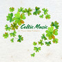 Celtic Music for Yours Sleep Problems: Bedtime Music, Relaxing Sounds for Deep Sleep, Feel Better with Awesome New Age Music, Clear Your Mind, Insomnia Relief