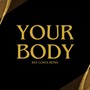 Your Body