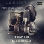 Trap or Nothing 2 (Explicit)