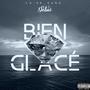 Bien Glacé (feat. Dobaï) [Explicit]
