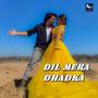 Dil Mera Dhadka (feat. Shruti Chaudhari)