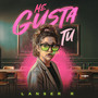 Me Gusta Tu (Explicit)