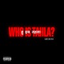 Who is Tahla? (Explicit)