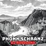 Phonk Schranz