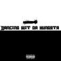 Dancing wit Da yungsta (Explicit)