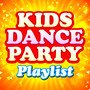 Kids Dance Party Playlist