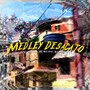 Medley Desacato