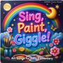 Sing, Paint, Giggle! Art Songs for Early Elementary