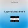 legends never die (Explicit)