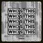 Who's This (Deluxe Edition) [Explicit]