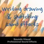 Writing Drawing and Sketching Professional Sound Effects