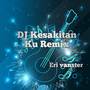 DJ Kesakitan ku (Remix)