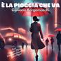 È La Pioggia Che Va (feat. Claudio Moro, Giuseppe Stasolla & Luca Pighi)