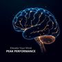 Elevate Your Mind to Peak Performance