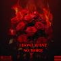 I Dont Want No More (feat. Ricodag) [Remix] [Explicit]