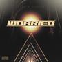 Worried / ***** Please (Explicit)