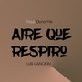 Aire Que Respiro (feat. Dunamis)