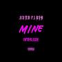 MINE (interlude) [Explicit]