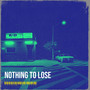 Nothing to Lose (Explicit)