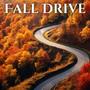 Fall Drive: Instrumental Piano Compositions for Beautiful Moments and Relaxation